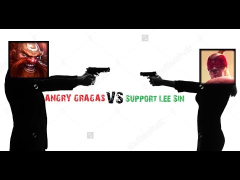 Angry Gragas vs Support Lee Sin