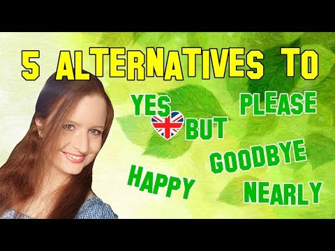 English Lesson 29 | Alternatives to YES, BUT, PLEASE, GOODBYE, HAPPY and NEARLY | Spoken english