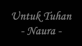 Download lagu Lagu Untuk Tuhan Naura Minus One dan Lirik mp3