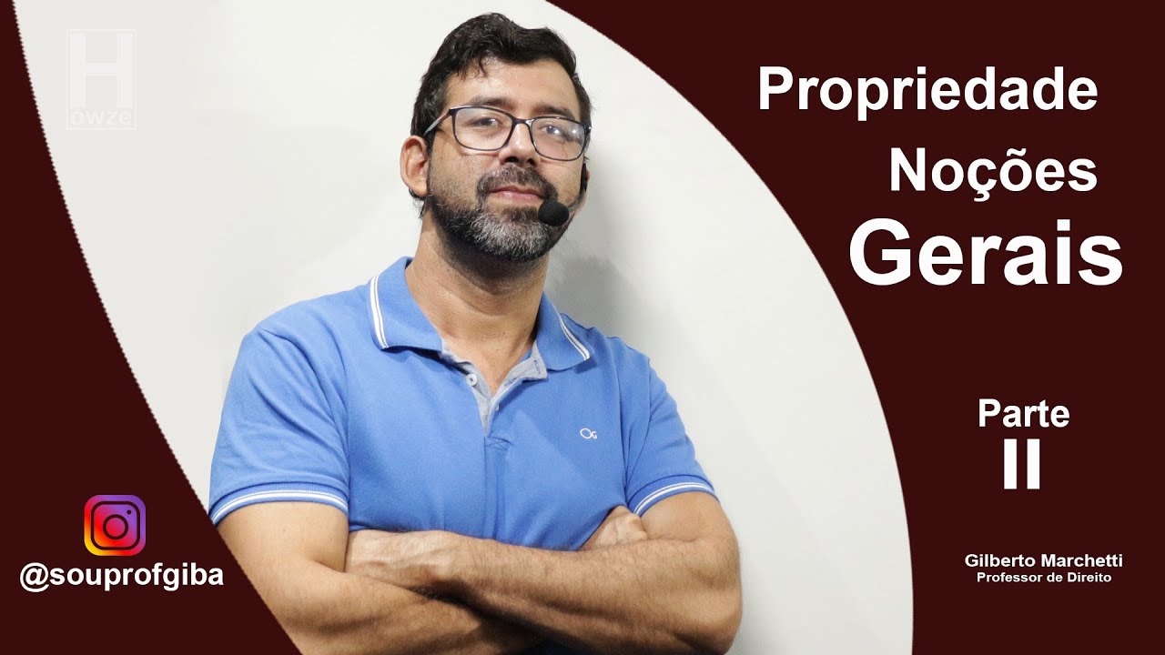 Direito das Coisas - Propriedade - Noções gerais - Parte 2