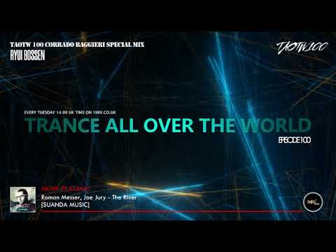 Trance All Over The World [TAOTW] Episode 100 Corrado Baggieri Special Mix - Ryui Bossen