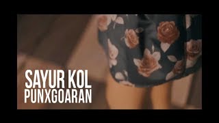 Download lagu PUNXGOARAN - SAYUR KOL  [ Video] mp3