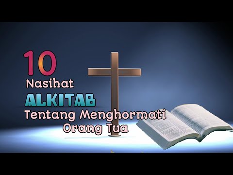 10 Nasihat ALKITAB Tentang Menghormati Orang Tua.