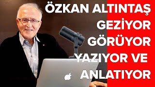 Gazeteci Ozkan Altıntaş geziyor, görüyor, yazıyor ve olayların perde arkasını anlatıyor 9 Şubat 2020