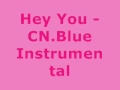Hey You - CN.Blue [MR] Instrumental + DL Link ...
