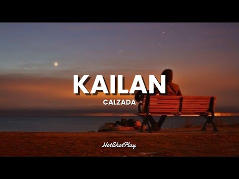KAILAN (LYRICS) - CALZADA