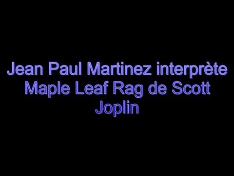 Jean Paul Martinez interprète Maple Leaf Rag de Scott Joplin