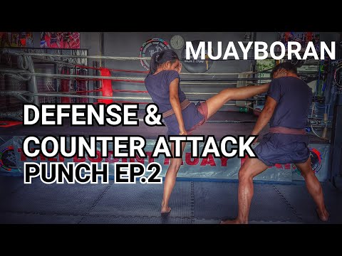 Muayboran defense and counter attack punch ep.2
