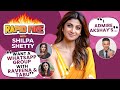 Shilpa Shetty S HILARIOUS Rapid Fire On Akshay Kumar Raveena Tandon SRK Salman Urfi Sukhee
