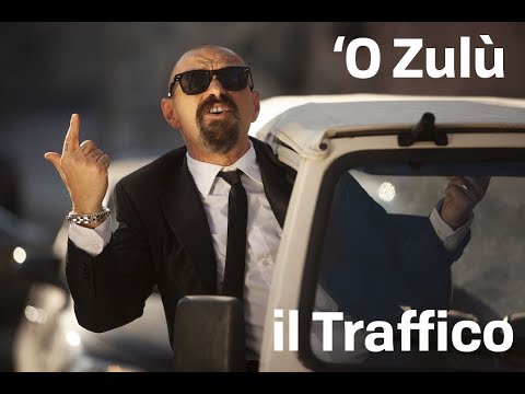 O ZULU' ft. Valerio Jovine - IL TRAFFICO (official video)