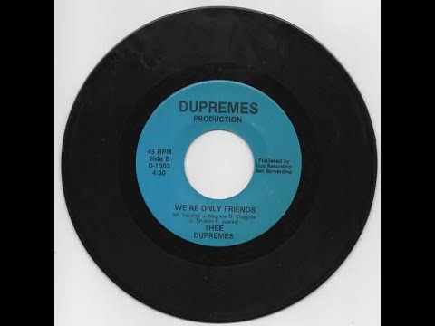 Thee Dupremes - We're Only Friends