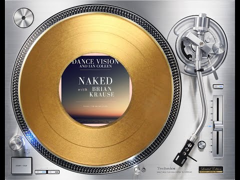 IAN COLEEN FEAT. DANCE VISION & BRIAN KRAUSE - NAKED (DANCE 2 THE TRANCE REMIX) (℗2021 / ©2022)