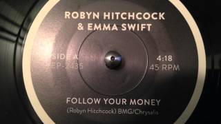Robyn Hitchcock & Emma Swift - Follow Your Money [Needle Drop]