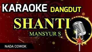 Download lagu SHANTI - Mansyur S ( KARAOKE DANGDUT NADA COWOK COVER KORG PA700 ) mp3 Download lagu SHANTI - Mansyur S ( KARAOKE DANGDUT NADA COWOK COVER KORG PA700 ) mp3