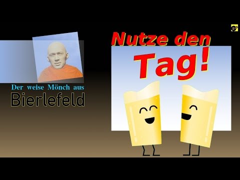 Carpe Diem - Nutze den Tag