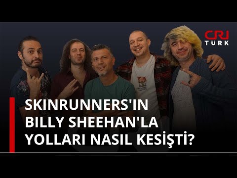 SkinRunners'ın Billy Sheehan'la yolları nasıl kesişti?
