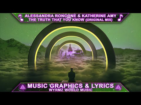 THE TRUTH THAT YOU KNOW - Alessandra Roncone & Katherine Amy (Original Mix)