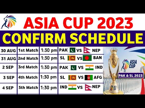 Asia Cup 2023 Confirm Schedule & Time Table Announced Today | Asia Cup Schedule 2023