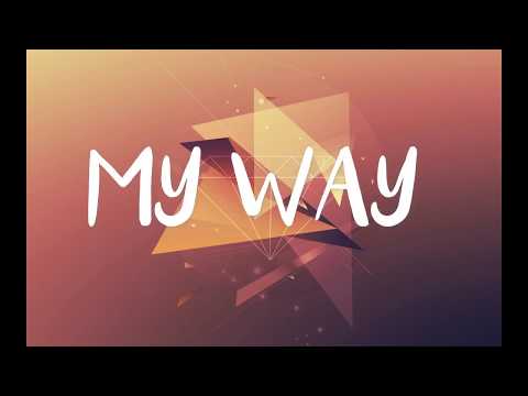 One Bit,Noah Cyrus -  My Way Lyrics