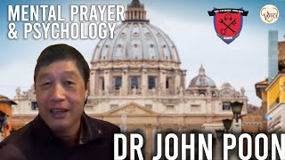 Mental Prayer & Psychology with Dr John Poon