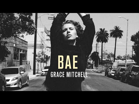 Grace Mitchell - BAE ft. S.Pri Noir