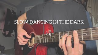 SLOW DANCING IN THE DARK - Joji (Cover)