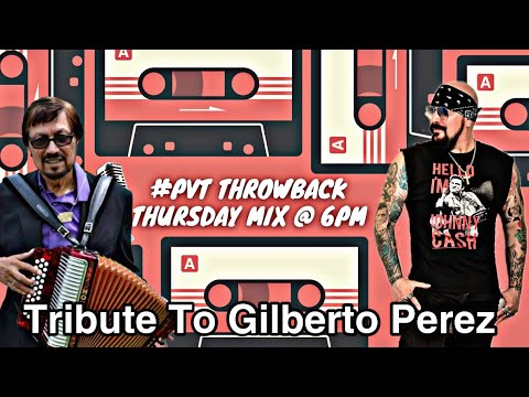 #PVT Throwback Thursday Music Mix #31 February 11, 2021 #EddieCavazos #GilbertoPerez