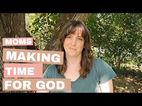 Time with God as a busy mom. 5 tips