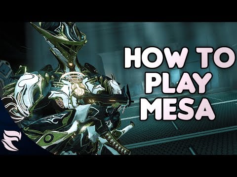 Warframe: How To Play Mesa 2018 Video