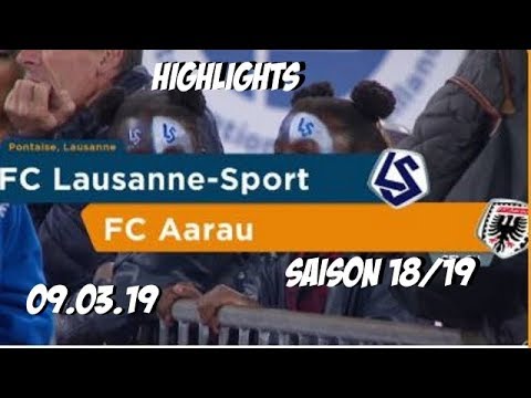 Highlights: Fc Lausanne - Sport vs Fc Aarau (09.03.19)