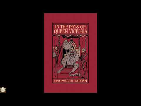 In the Days of Queen Victoria (Yesterday's Classics) by Eva March Tappan — free full audiobook