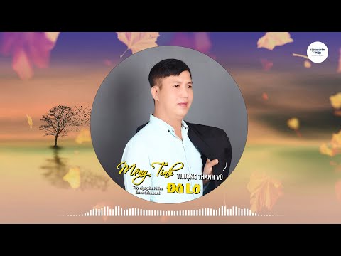 Mộng tình đã lỡ - Thượng Thanh Vũ