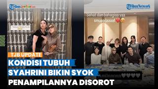 Ikut Bukber saat Pulang Kampung, Kondisi Tubuh Syahrini Bikin Sahabat Syok, Penampilannya Disorot
