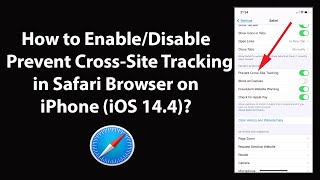 How to Enable/Disable Prevent Cross-Site Tracking in Safari Browser on iPhone (iOS 14.4)?