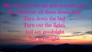 Say Goodnight- Eli Young Band lyrics