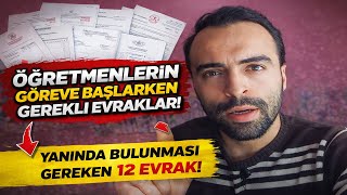 Göreve Başlarken GEREKLİ 12 Evrak | Yeni Atanan Öğretmenler İçin Evrak