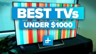Best TVs under $1000
