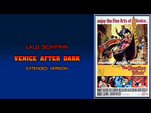 Lalo Schifrin - Venice After Dark (Extended Version) 🎧