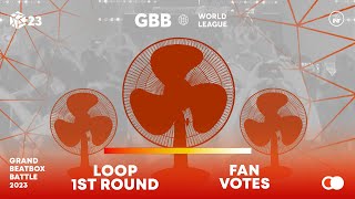  - Loopstation [Round 1] Fan Vote Announcement | GBB23: World League