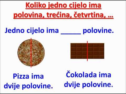 Koliko jedno cijelo ima polovina, trećina, četvrtina, ...