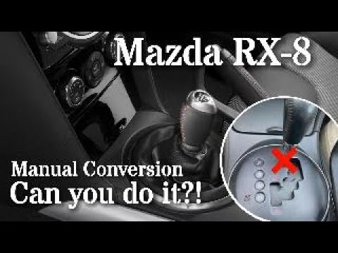 Mazda RX-8 Manual Conversion