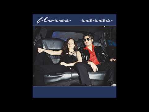 Flores raras - Quiero verte danzar