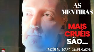 Frases e citaes, (aforismos) de Robert Louis Stevenson, que foi um influente poeta e novelista.