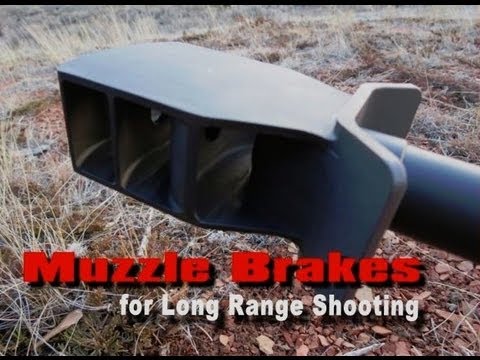 Long Range 101 Part 56 - Muzzle Brakes for Long Range Rifles
