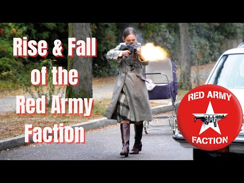 The Rise and Fall of the Red Army Faction – The Most Brutal & Violent Terror Group in Europe