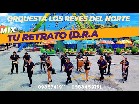 MIX TU RETRATO D.R.A. @orquestalosreyesdelnorte9219