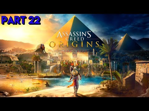 Assassin's Creed Origins - Walkthrough Gameplay - Part 22 (PS4) - No Commentary