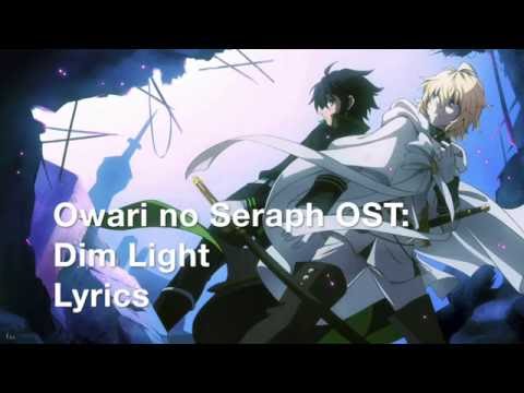 Owari no Seraph: Battle of Nagoya OST - Dim Light (Lyrics)