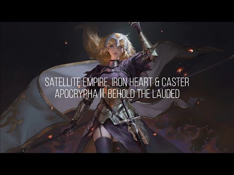 Satellite Empire, Iron Heart & Caster - apocrypha ll: behold the lauded (Lyrics)