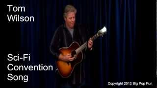 Tom Wilson - Sci-Fi Convention Song